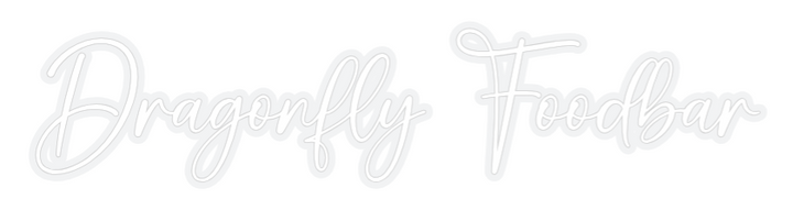 Custom Neon: Dragonfly Foo...