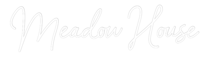 Custom Neon: Meadow House