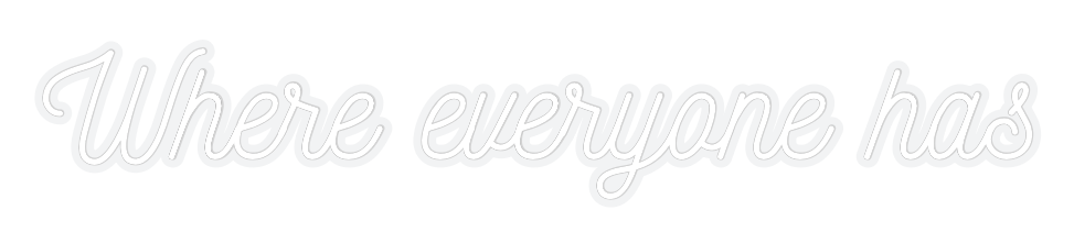 Custom Neon: Where everyon...