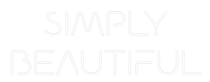 Custom Neon: SIMPLY 
BEAU...
