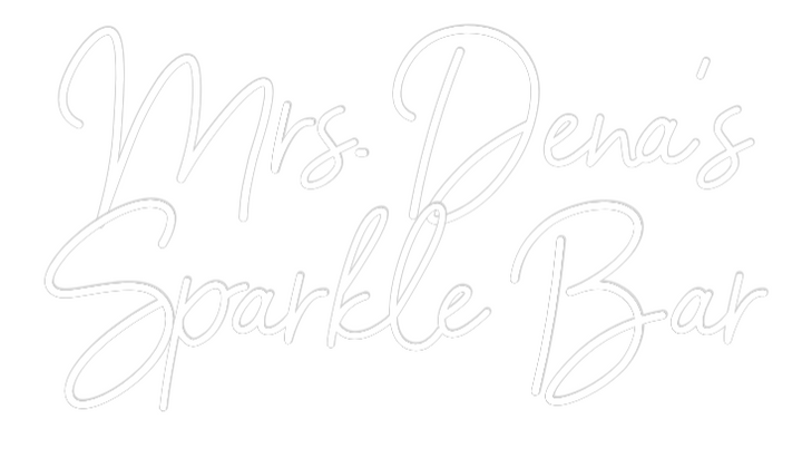 Custom Neon: Mrs. Dena’s
...