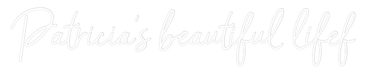 Custom Neon: Patricia’s be...