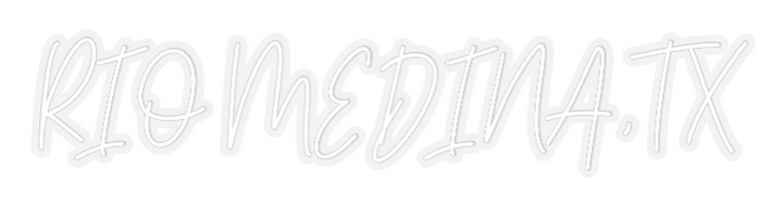 Custom Neon: RIO MEDINA,TX