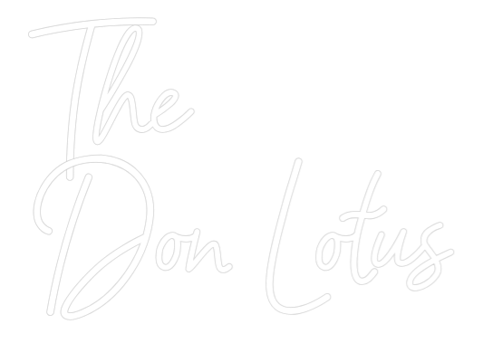 Custom Neon: The 
Don Lotus