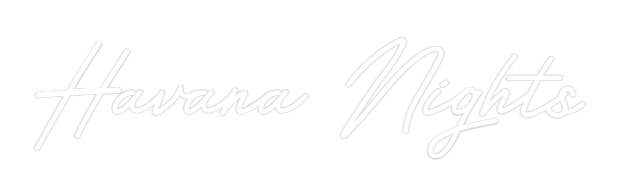 Custom Neon: Havana Nights