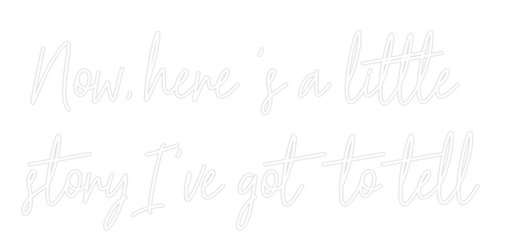 Custom Neon: Now, here 's ...