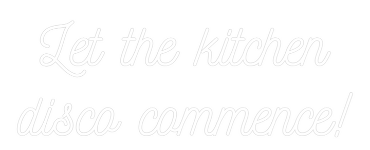 Custom Neon: Let the kitch...