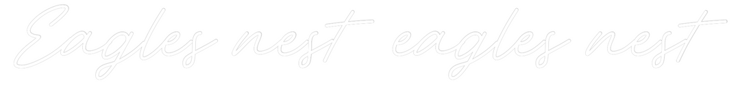 Custom Neon: Eagles nest e...