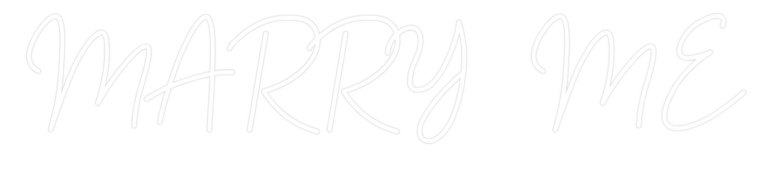 Custom Neon: MARRY   ME
