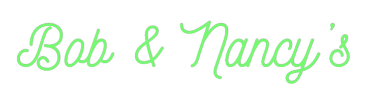 Custom Neon: Bob & Nancy’s