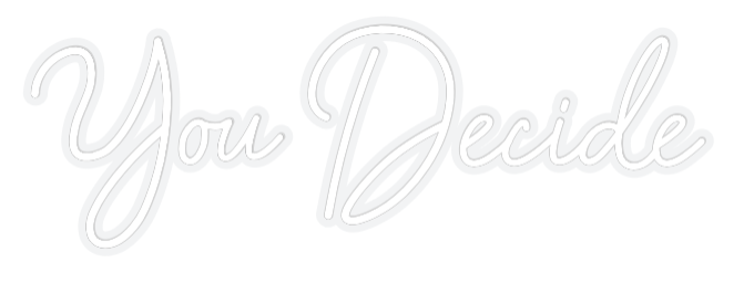 Custom Neon: You Decide