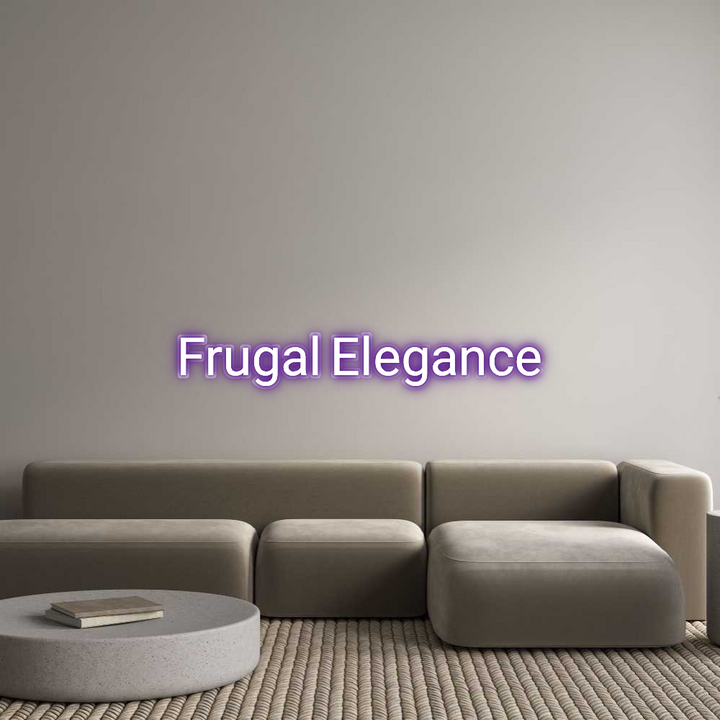 Custom Neon: Frugal Elegance