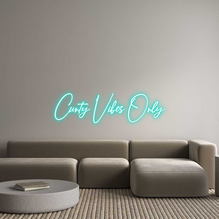 Custom Neon: Cunty Vibes O...
