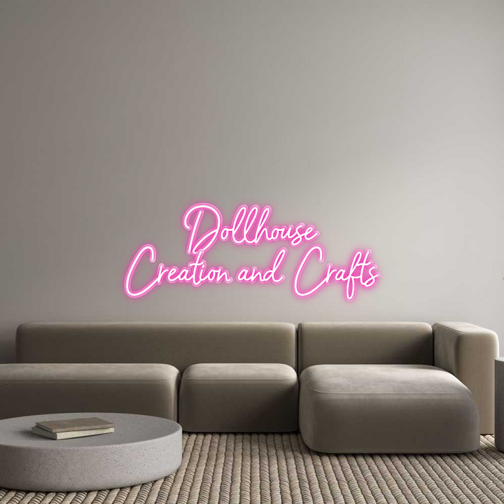 Custom Neon: Dollhouse
Cr...