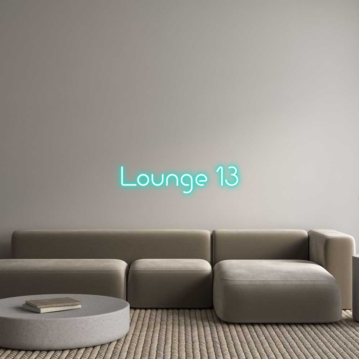 Custom Neon: Lounge 13