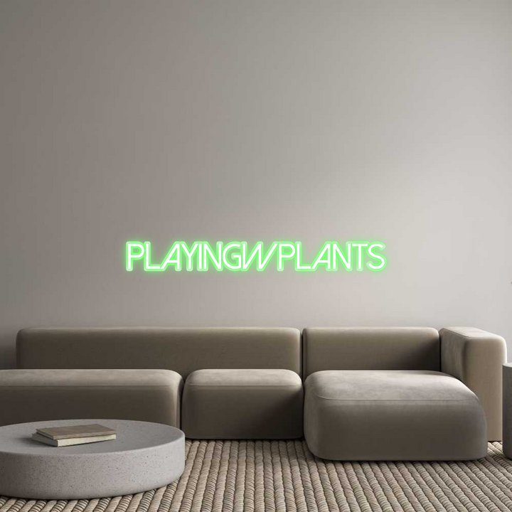 Custom Neon: PlayingWPlants