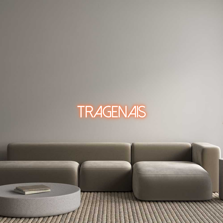 Custom Neon: TRAGENAIS