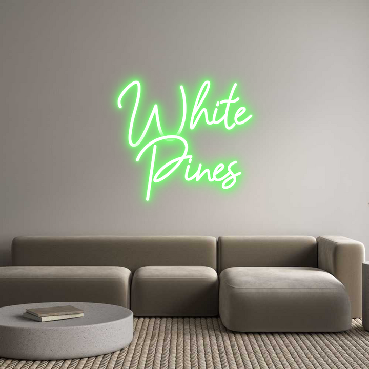 Custom Neon: White 
Pines