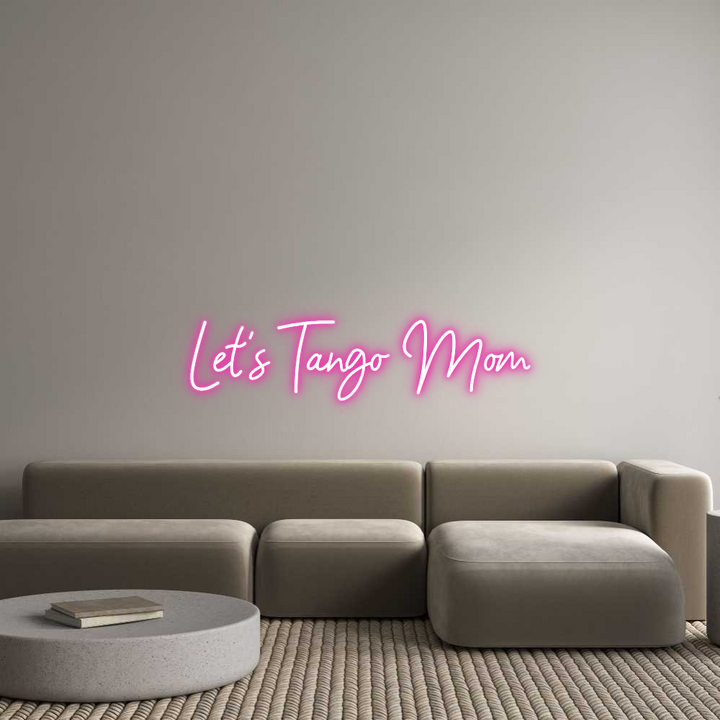 Custom Neon: Let’s Tango Mom