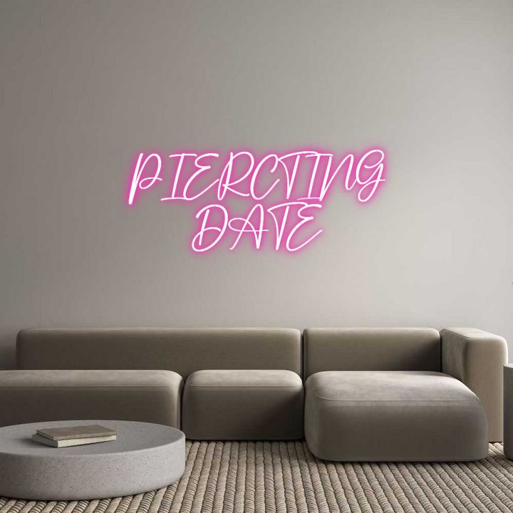 Custom Neon: PIERCTING
DATE