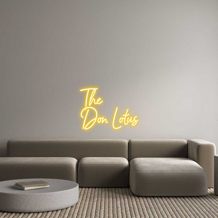 Custom Neon: The 
Don Lotus