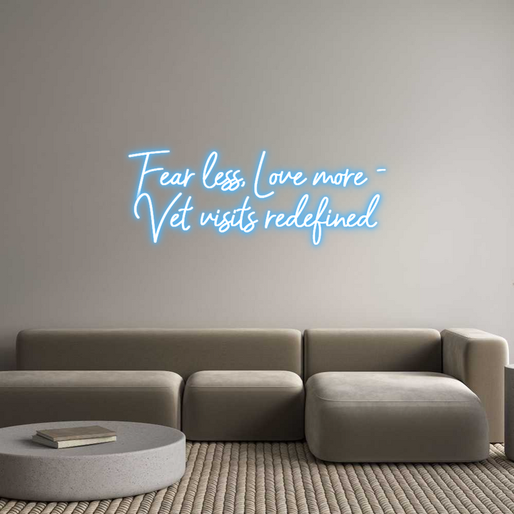 Custom Neon: Fear less, Lo...