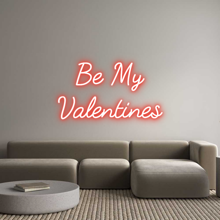 Custom Neon: Be My
Valent...