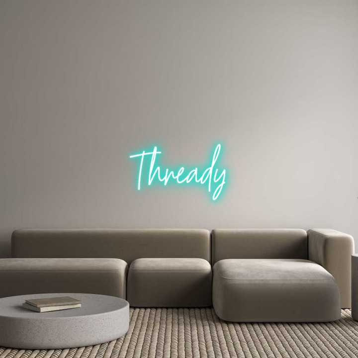 Custom Neon: Thready