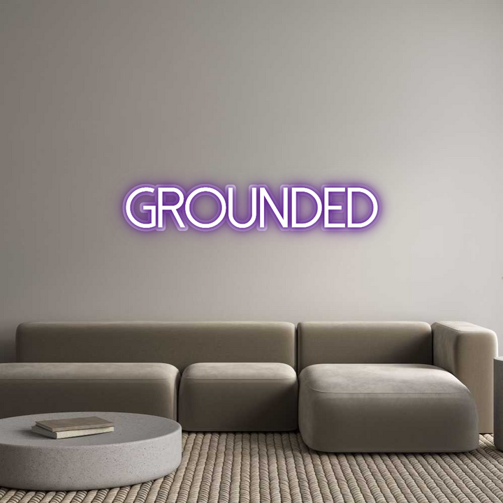 Custom Neon: Grounded