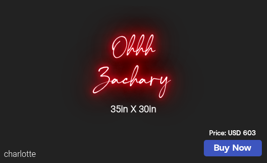 CUSTOM NEON SIGN FOR Ohhhzachary