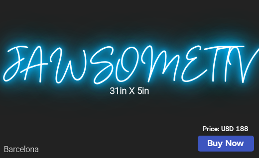 CUSTOM NEON SIGN FOR Jawsomettv