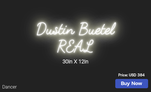 CUSTOM NEON SIGN FOR Dustinbuetel