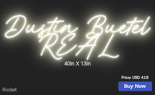 CUSTOM NEON SIGN FOR Dustinbuetel