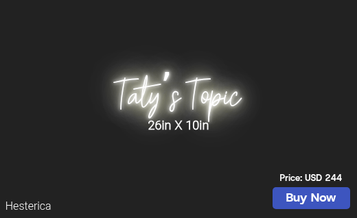 CUSTOM NEON SIGN FOR Tatyanna C